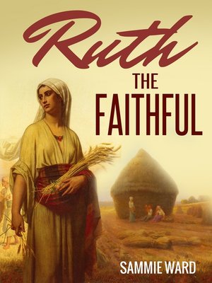 cover image of Ruth the Faithful (True Life) Book 1